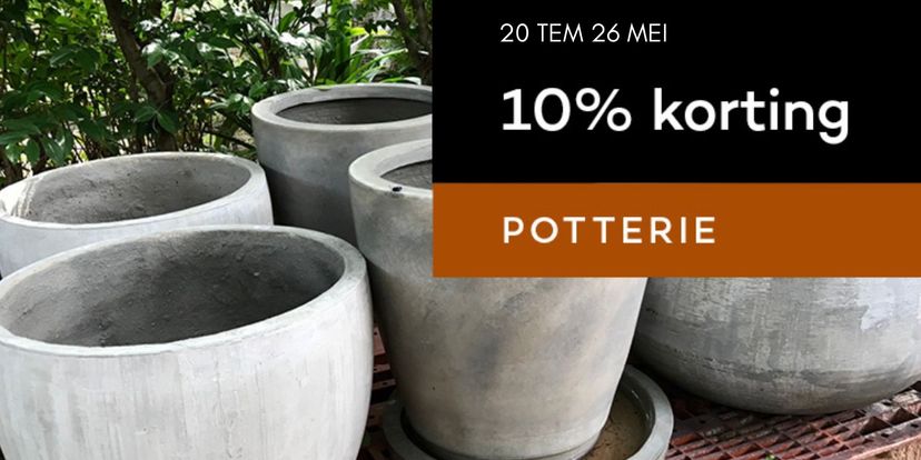 Potterie met -10% korting!