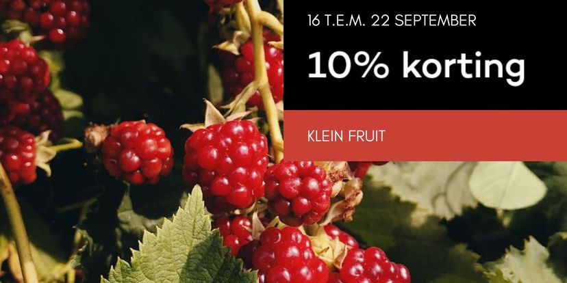 10% korting op klein fruit!